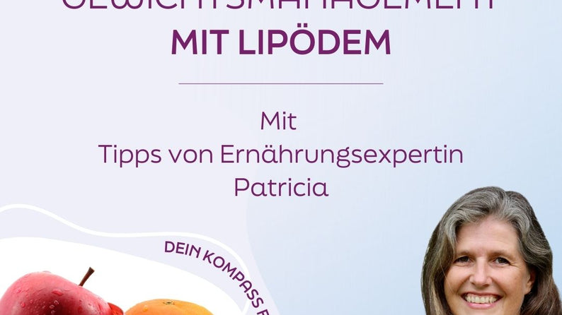 Gewichtsmanagement bei Lipödem – Expertin gibt Tipps!